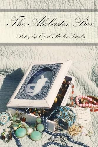 Cover image for The Alabaster Box: Poetry by Opal Busbee Staples