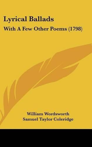 Lyrical Ballads: With A Few Other Poems (1798)