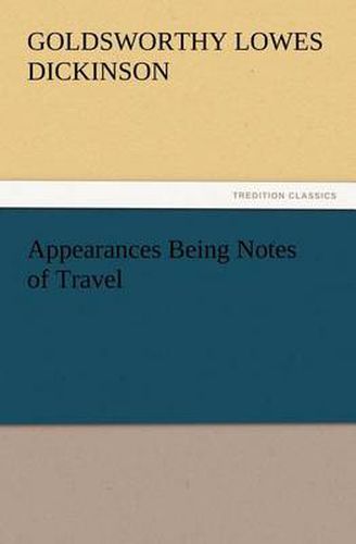 Cover image for Appearances Being Notes of Travel