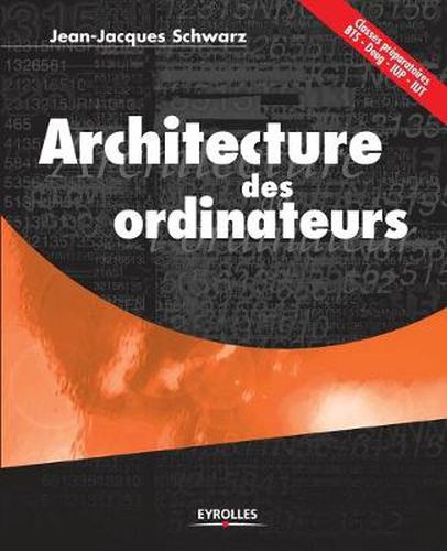 Cover image for Architecture des ordinateurs: Classes preparatoires BTS - Deug - IUT