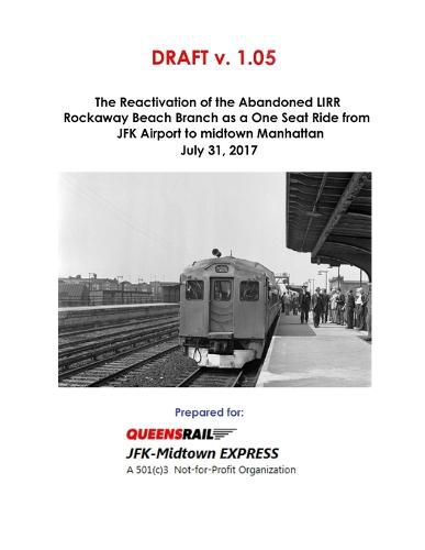 The Reactivation of the Abandoned LIRR Rockaway Beach Branch as a One Seat Ride from JFK Airport to midtown Manhattan