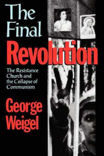 Cover image for The Final Revolution: The Resistance Church and the Collapse of Communism
