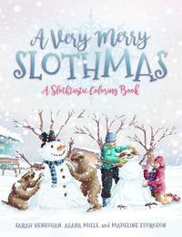 Cover image for A Very Merry Slothmas: A Slothtastic Coloring Book