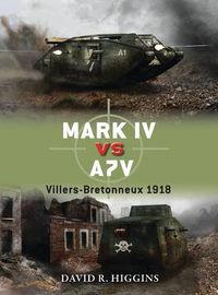 Cover image for Mark IV vs A7V: Villers-Bretonneux 1918