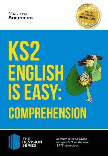 Cover image for KS2: English is Easy - English Comprehension. in-Depth Revision Advice for Ages 7-11 on the New Sats Curriculum. Achieve 100%
