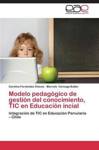 Cover image for Modelo Pedagogico de Gestion del Conocimiento, Tic En Educacion Incial