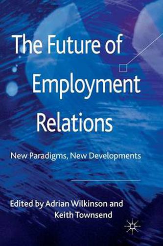 Cover image for The Future of Employment Relations: New Paradigms, New Developments