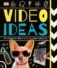 Cover image for Video Ideas: Full of Awesome Ideas to try out your Video-making Skills
