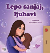 Cover image for Sweet Dreams, My Love (Serbian Children's Book - Latin Alphabet)