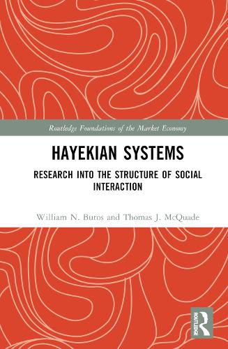 Hayekian Systems: Research into the Structure of Social Interaction