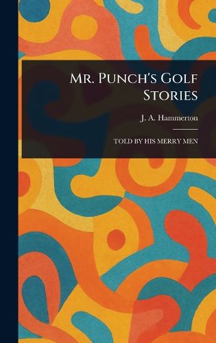Cover image for Mr. Punch's Golf Stories