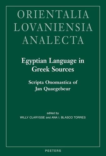 Cover image for Egyptian Language in Greek Sources: Scripta Onomastica of Jan Quaegebeur