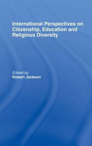 Cover image for International Perspectives on Citizenship, Education and Religious Diversity