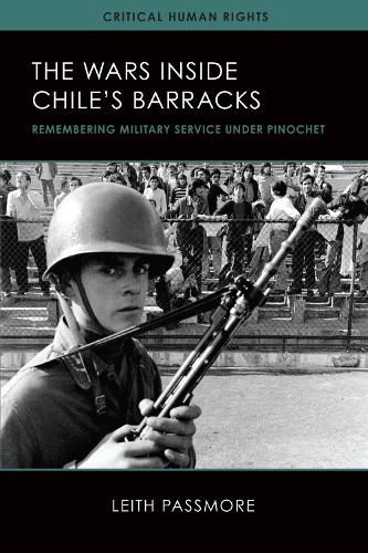 Cover image for The Wars inside Chile's Barracks: Remembering Military Service under Pinochet