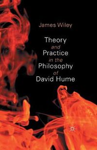 Cover image for Theory and Practice in the Philosophy of David Hume