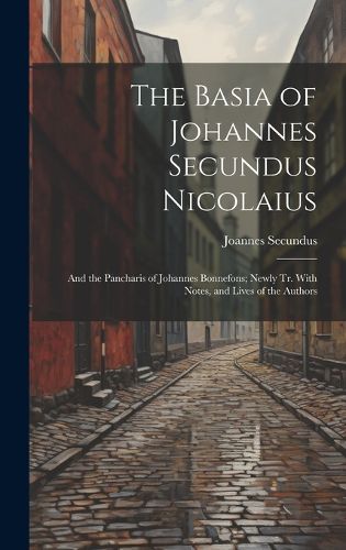 Cover image for The Basia of Johannes Secundus Nicolaius