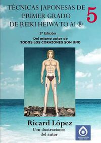 Cover image for Tecnicas japonesas de primer grado de Reiki Heiwa to Ai (R)