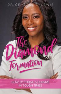 Cover image for The Diamond Formation: How to Thrive & Survive in Tough Times