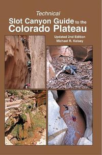 Cover image for Technical Slot Canyon Guide to the Colorado Plateau