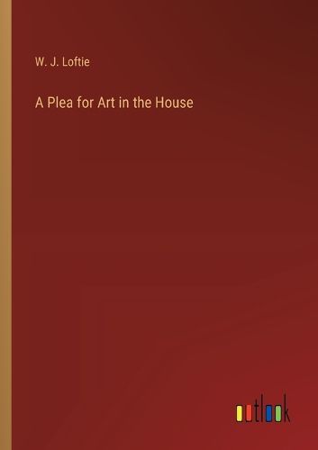 Cover image for A Plea for Art in the House