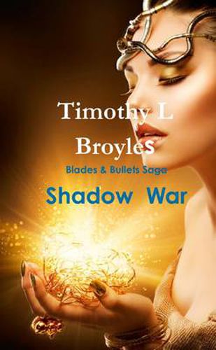 Cover image for Blades & Bullets Saga Shadow War