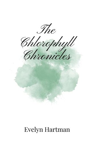 Cover image for The Chlorophyll Chronicles