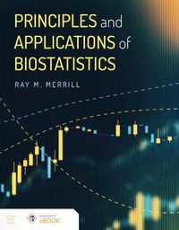 Cover image for Principles and Applications of Biostatistics