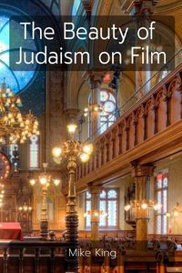 Cover image for The Beauty of Judaism on Film