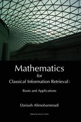 Cover image for Mathematics for Classical Information Retrieval: Roots and Applications