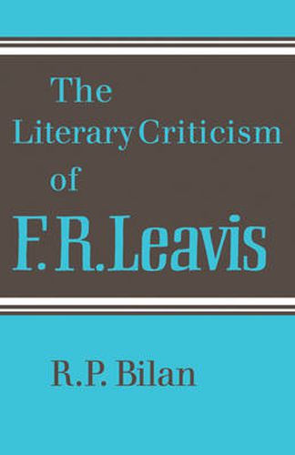 Cover image for The Literary Criticism of F. R. Leavis