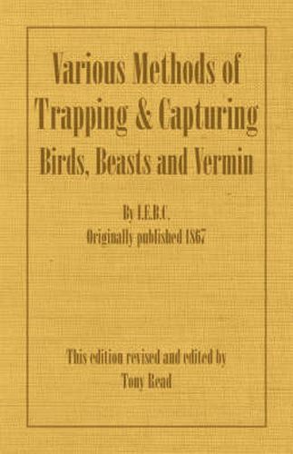 Cover image for Various Methods of Trapping and Capturing Birds, Beasts and Vermin
