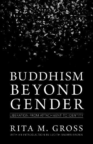 Buddhism beyond Gender: Liberation from Attachment to Identity