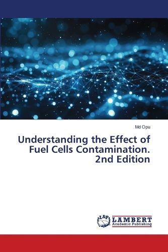Cover image for Understanding the Effect of Fuel Cells Contamination. 2nd Edition