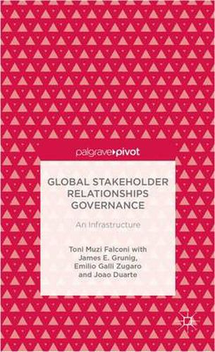 Cover image for Global Stakeholder Relationships Governance: An Infrastructure