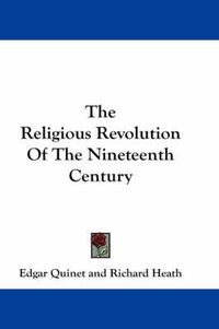 Cover image for The Religious Revolution of the Nineteenth Century