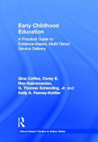 Cover image for Early Childhood Education: A Practical Guide to Evidence-Based, Multi-Tiered Service Delivery