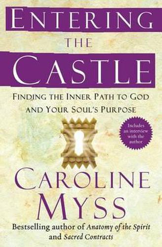 Cover image for Entering the Castle: Finding the Inner Path to God and Your Soul's Purpose