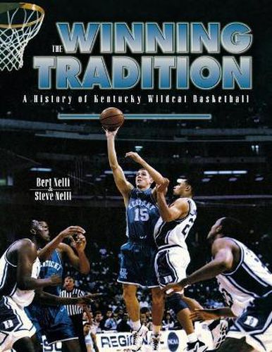 Cover image for The Winning Tradition: A History of Kentucky Wildcat Basketball