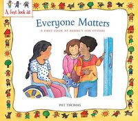 Cover image for Everyone Matters: A First Look at Respect for Others