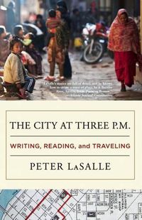 Cover image for The City at Three P.M.: Writing, Reading, and Traveling