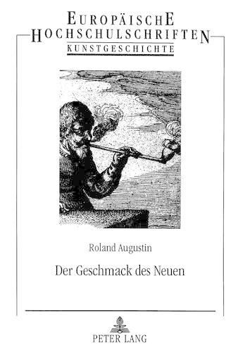 Cover image for Der Geschmack Des Neuen: Das Motiv Des Tabakrauchens Und Seine Modernitaet in Der Niederlaendischen Kunst