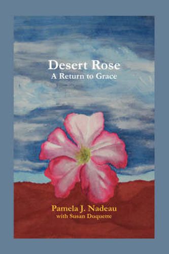 Desert Rose: A Return to Grace