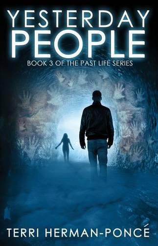 Cover image for Yesterday People: Book 3 of the Past Life Series