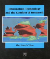 Cover image for Information Technology and the Conduct of Research: The User's View