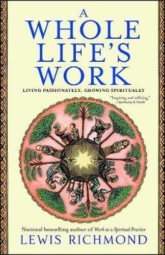 A Whole Life's Work: Living Passionately, Growing Spiritually