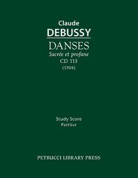 Cover image for Danses sacree et profane, CD 113: Study score