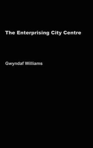 Cover image for The Enterprising City Centre: Manchester's Development Challenge