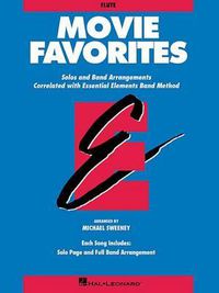 Cover image for Movie Favorites Flute: Solos and Band Arrangements Correlated with Essential Elements Band Method