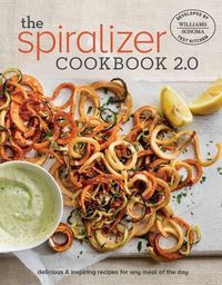 Cover image for Spiralizer 2.0 Cookbook