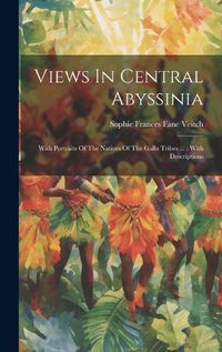 Cover image for Views In Central Abyssinia